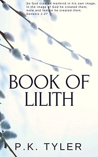 Book of Lilith eBook Cover, written by P.K. Tyler