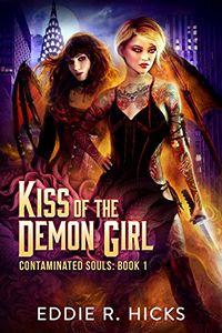 Kiss of the Demon Girl eBook Cover, written by Eddie R. Hicks