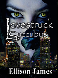 Lovestruck Succubus Book Cover, written by Ellison James
