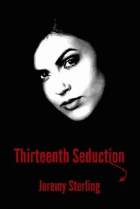 Thirteenth Seduction eBook Cover, written by Jeremy Sterling