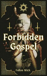 Forbidden Gospel eBook Cover, written by Fallon Wick