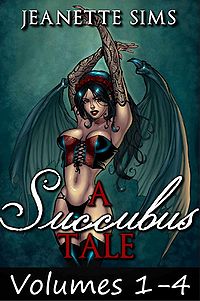 A Succubus Tale: Volumes 1-4 eBook Cover, written by Jeanette Sims