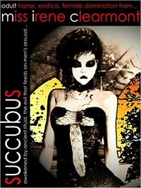 Succubus Reissue eBook Cover, written by Miss Irene Clearmont