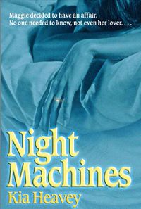 Night Machines eBook Cover, written by Kia Heavey