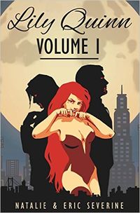 Lily Quinn: Volume 1 eBook Cover, written by Natalie Severine and Eric Severine