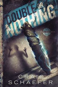 Double or Nothing eBook Cover, written by Craig Schaefer