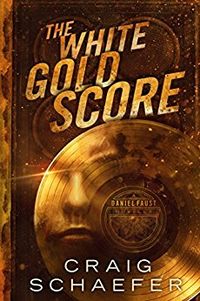 The White Gold Score eBook Cover, written by Craig Schaefer