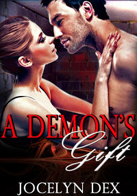 A Demon's Gift eBook Cover, written by Jocelyn Dex