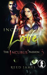 Incubus's Wild Love eBook Cover, written by Reed James