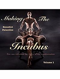 Making The Incubus eBook Cover, written by Benedict Palantine