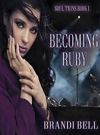 Becoming Ruby eBook Cover, written by Brandi Bell