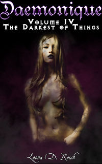 Daemonique - Book Four: The Darkest of Things eBook Cover, written by Leona D. Reish