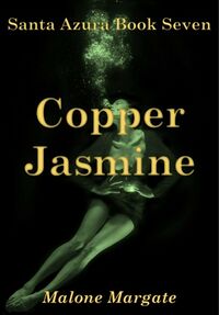 Copper Jasmine eBook Cover, written by Malone Margate