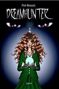 First Brood: Dreamhunter Book Cover, written by Lenni