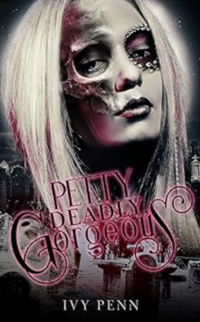 Petty Deadly Gorgeous eBook Cover, written by Ivy Penn