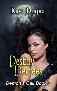 Destiny Decrees eBook Cover, written by Kaye Draper