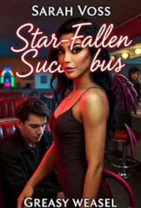 Sarah Voss: Star Fallen Succubus eBook Cover, written by Greasy Weasel