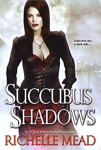 Succubus Shadows Original Book Cover, written by Richelle Mead