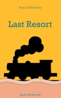 Last Resort eBook Cover, written by Jacob Vanderwall