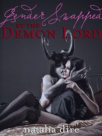Gender Swapped by the Demon Lord eBook Cover, written by Natalia Dire