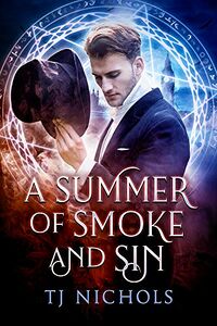 A Summer of Smoke and Sin eBook Cover, written by TJ Nichols