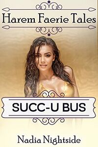 Succ-U Bus eBook Cover, written by Nadia Nightside