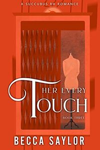 Her Every Touch eBook Cover, written by Becca Saylor