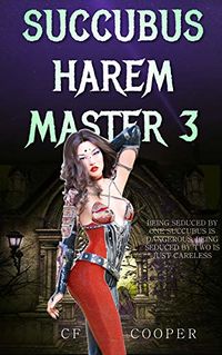 Succubus Harem Master 3 eBook Cover, written by CF Cooper