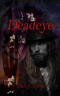 Deadeye Reissue eBook Cover, written by Darcy Abriel