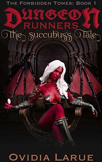 Dungeon Runners: The Succubus's Tale eBook Cover, written by Ovidia Larue