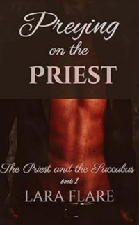 Preying on the Priest eBook Cover, written by Lara Flare