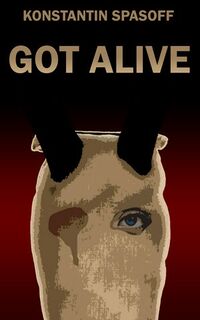 Got Alive eBook Cover, written by Konstantin Spasoff