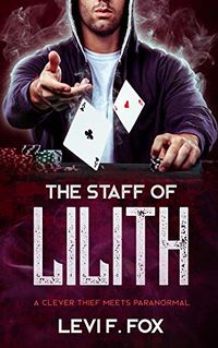 The Staff Of Lilith eBook Cover, written by Levi F. Fox