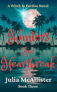 Hunters and Heartbreak eBook Cover, written by Julia McAllister