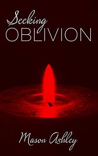 Seeking Oblivion: A Love Bite eBook Cover, written by Mason Ashley