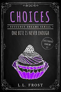 Choices eBook Cover, written by L.L. Frost