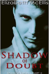 Shadow of Doubt eBook Cover, written by Elizabeth McEllis