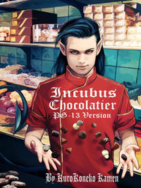 Incubus Chocolatier PG-13 Version eBook Cover, written by KuroKoneko Kamen