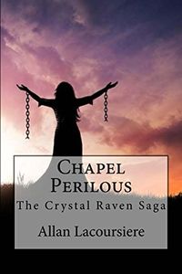 Chapel Perilous eBook Cover, written by Allan Dennis Rivard de Lacoursiere