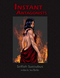 Instant Antagonist: The Selfish Succubus Module Cover, written by Jess Hartley