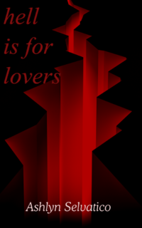 Hell is for Lovers eBook Cover, written by Ashlyn Selvatico