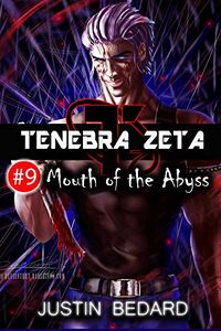 Tenebra Zeta #9: Mouth of the Abyss eBook Cover, written by Justin Bedard