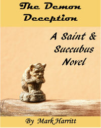 The Demon Deception: A Saint and Succubus Novel eBook Cover, written by Mark Harritt