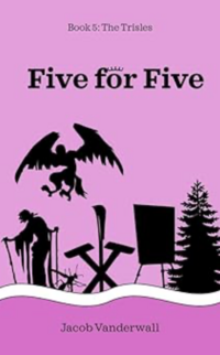 Five for Five eBook Cover, written by Jacob Vanderwall