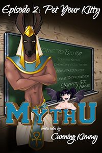 MythU - Episode 2: Pet Your Kitty! eBook Cover, written by Cunning Kimmy