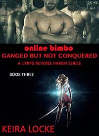 Ganged But Not Conquered - Book 3 eBook Cover, written by Keira Locke