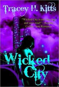 Wicked City eBook Cover, written by Tracey H. Kitts