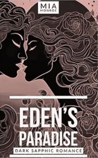 Eden’s Paradise eBook Cover, written by Mia Monroe