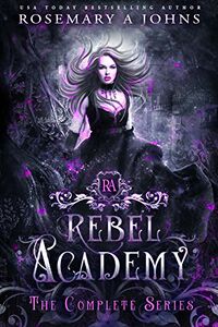 Rebel Academy: The Complete Series eBook Cover, written by Rosemary A Johns