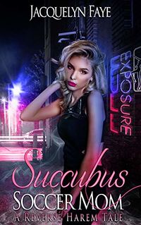 Succubus Soccer Mom eBook Cover, written by Jacquelyn Faye